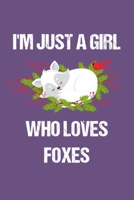 Just a Girl Who Loves Foxes: Foxes Notebook | Journal or Notepad for Girls | Cute Foxes Lovers Gift for Girls (Lined, 6" x 9”) 1697136826 Book Cover