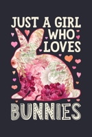 Just a Girl Who Loves Bunnies: Bunny Lined Notebook, Journal, Organizer, Diary, Composition Notebook, Gifts for Bunny Lovers 1710126167 Book Cover