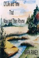 Of Life and Times That Now and Then Rhyme 0578028549 Book Cover