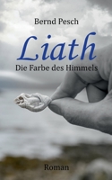 Liath: Die Farbe des Himmels (German Edition) 3752690879 Book Cover