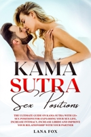 Kama Sutra Sex Positions: The Ultimate Guide on Kama Sutra with 121+ Sex Positions for Exploding your Sex Life, Increase Intimacy, Increase Libido and Improve Your Relationship with your Partner. 1914062280 Book Cover