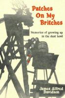 Patches on My Britches 1410703029 Book Cover