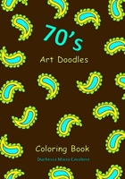 70's Art Doodles: Coloring Book 1977854532 Book Cover