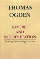 Reverie and Interpretation: Sensing Something Human 1855752395 Book Cover