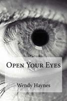 Open Your Eyes 1981674497 Book Cover