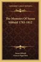 The Memoirs of Susan Sibbald 1783-1812 1163136646 Book Cover