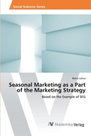 Seasonal Marketing as a Part of the Marketing Strategy 3639492013 Book Cover