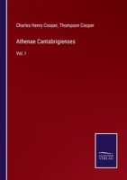 Athenae Cantabrigienses: Vol. I 3375144083 Book Cover