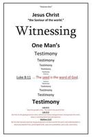 Witnessing One Man's Testimony 1545637407 Book Cover