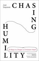 Chasing Humility: 8 Ways to Shape a Christian Heart 1594718954 Book Cover