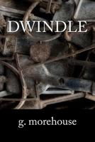 Dwindle 1545240094 Book Cover