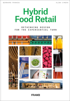 Hybrid Food Retail: Rethinking Design for the Experiential Turn 9492311399 Book Cover