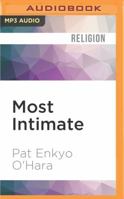 Most Intimate: A Zen Approach to Life's Challenges 1536644447 Book Cover