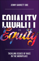 Equality Vs Equity: Tackling Issues of Race in the Workplace 1803826762 Book Cover