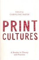 Print Cultures: A Reader in Theory and Practice 0230280900 Book Cover