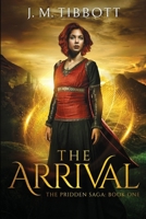 The Arrival: The Pridden Saga: Book 1 1738974200 Book Cover