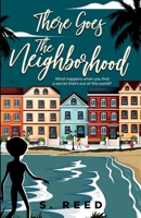 There Goes The Neighborhood 1737767988 Book Cover