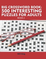 Big crossword book: 500 interesting puzzles for adults B08GB4BCQR Book Cover