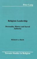 Religious Leadership: Personality, History and Sacred Authority 082041347X Book Cover