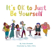 It's Ok to Just Be Yourself 064588801X Book Cover