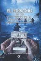 El Presagio de una Guerra: La historia de un veterano de la guerra de Corea (Spanish Edition) B0HBJ9QNY8 Book Cover