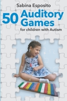 50 Auditory Games for Children with Autism 1698340567 Book Cover