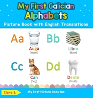 My First Galician Alphabets Picture Book with English Translations: Bilingual Early Learning & Easy Teaching Galician Books for Kids 0369600851 Book Cover