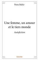 Une femme, un amour et le tiers monde (French Edition) 2414107561 Book Cover