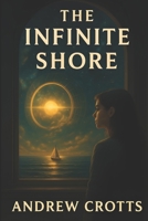The Infinite Shore B0HK4P2NZ8 Book Cover