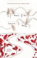 If Hearts Had Training Wheels: A Poetry Collection B09Y896MZT Book Cover