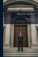 Pratts' Digest: The Full Text of the Laws Relating to National Banks. with Explanatory Notes, Digest of Decisions of the Courts on the 1274167655 Book Cover