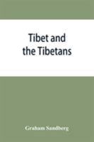 Tibet and the Tibetans 1021337501 Book Cover