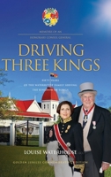 Driving Three Kings: Fifty Years of the Waterhouse Family Serving the Kingdom of Tonga 1923224972 Book Cover