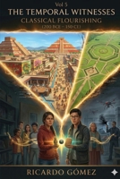 Classical Flourishing: The Temporal Witnesses, Volume 5 B0FR3NN8P2 Book Cover