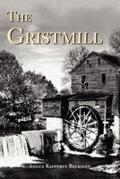 The Gristmill 1462893937 Book Cover