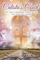 Calista's Court 1494849941 Book Cover
