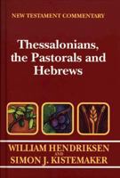 Exposition of Thessalonians, the Pastorals, and Hebrews (New Testament Commentary) B0007IVTIC Book Cover