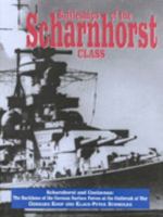 Battleships of the Scharnhorstclass: The Scharnhorst and Gneisenau : The Backbone of the German Surface Forces at the Outbreak of War 1557500452 Book Cover