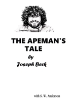 The Apeman's Tale 0359537901 Book Cover