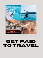 How To Get Paid To Travel: The Sleepy Millionaire B0G2GPYYGT Book Cover