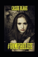 #VampireLife: A collection of Vampire Horror 1086458524 Book Cover