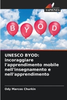 UNESCO BYOD: incoraggiare l'apprendimento mobile nell'insegnamento e nell'apprendimento (Italian Edition) 6206581497 Book Cover