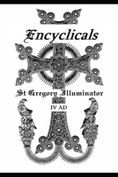 Encyclicals, St Gregory Illuminator B09S2346R4 Book Cover