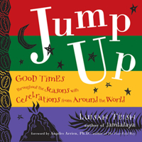 Jump Up:  Good Times Throughout the Seasons with Celebrations from Around the World 1573245518 Book Cover