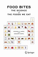 Food Bites: The Science of the Foods We Eat