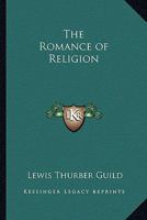 The Romance of Religion 1025958438 Book Cover