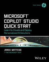 Microsoft Copilot Studio Quick Start: Learn to Create and Deploy Personalized AI Solutions (Tech Today) 1394333706 Book Cover