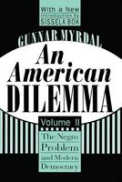 An American Dilemma: The Negro Problem and Modern Democracy 1560008571 Book Cover