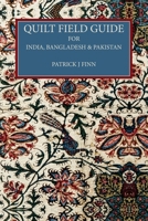 Quilt Field Guide for Bangladesh, India and Pakistan 1544042426 Book Cover