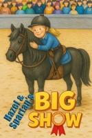 Hazel and Spartan's Big Show 1764289382 Book Cover
